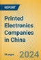 Printed Electronics Companies in China - Product Image