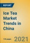 Ice Tea Market Trends in China - Product Thumbnail Image