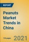 Peanuts Market Trends in China - Product Thumbnail Image