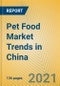 Pet Food Market Trends in China - Product Thumbnail Image