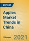 Apples Market Trends in China - Product Thumbnail Image