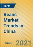 Beans Market Trends in China- Product Image