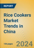 Rice Cookers Market Trends in China- Product Image