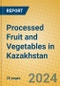 Processed Fruit and Vegetables in Kazakhstan - Product Thumbnail Image