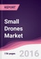Small Drones Market - By Application, Size, Payload, Class, Frame, Region - Forecasts 2016-2021. - Product Thumbnail Image