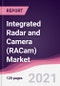 Integrated Radar and Camera (RACam) Market - Product Thumbnail Image