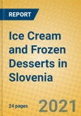 Ice Cream and Frozen Desserts in Slovenia- Product Image