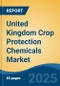 United Kingdom Crop Protection Chemicals Market, By Region, Competition, Forecast & Opportunities, 2020-2030F - Product Image