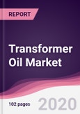 Transformer Oil Market - Forecast (2020 - 2025)- Product Image