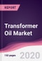 Transformer Oil Market - Forecast (2020 - 2025) - Product Thumbnail Image