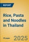 Rice, Pasta and Noodles in Thailand - Product Thumbnail Image