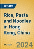 Rice, Pasta and Noodles in Hong Kong, China- Product Image