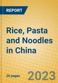 Rice, Pasta and Noodles in China- Product Image