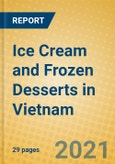 Ice Cream and Frozen Desserts in Vietnam- Product Image