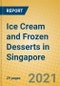 Ice Cream and Frozen Desserts in Singapore - Product Image