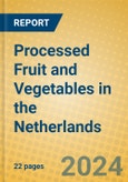 Processed Fruit and Vegetables in the Netherlands- Product Image