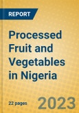 Processed Fruit and Vegetables in Nigeria- Product Image