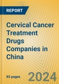 Cervical Cancer Treatment Drugs Companies in China- Product Image