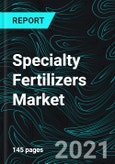 Specialty Fertilizers Market, Global Forecast, Impact of COVID-19, Industry Size, Growth Trends, Opportunity Company Analysis, and Financial Insight- Product Image