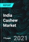 India Cashew Market, COVID-19 Impact, Growth & Forecast, Industry Trends, By States, Countries (Export & Import), and Company Analysis - Product Thumbnail Image