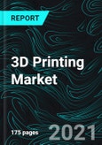 3D Printing Market, Global Forecast, Additive Manufacturing Industry Trends, Impact of Coronavirus, Growth, Opportunity, and Company Analysis- Product Image
