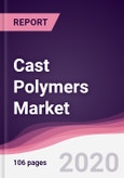 Cast Polymers Market - Forecast (2020 - 2025)- Product Image