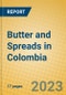 Butter and Spreads in Colombia - Product Image
