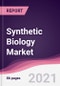 Synthetic Biology Market (2021-2026) - Product Thumbnail Image