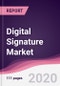 Digital Signature Market - Forecast (2020 - 2025) - Product Thumbnail Image