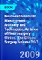 Neuroendovascular Management: Anatomy and Techniques, An Issue of Neurosurgery Clinics. The Clinics: Surgery Volume 20-3 - Product Image