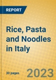 Rice, Pasta and Noodles in Italy- Product Image