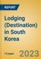 Lodging (Destination) in South Korea - Product Image