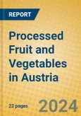 Processed Fruit and Vegetables in Austria- Product Image