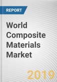 World Composite Materials Market - Opportunities and Forecasts, 2017 - 2023- Product Image