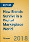 How Brands Survive in a Digital Marketplace World - Product Thumbnail Image