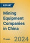Mining Equipment Companies in China - Product Image