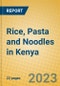 Rice, Pasta and Noodles in Kenya - Product Image