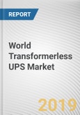 World Transformerless UPS Market - Opportunities and Forecasts, 2017 - 2023- Product Image