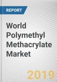 World Polymethyl Methacrylate (PMMA) Market - Opportunities and Forecasts, 2017 - 2023- Product Image