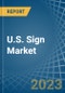 U.S. Sign Market Analysis and Forecast to 2025 - Product Thumbnail Image