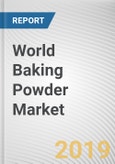 World Baking Powder Market - Opportunities and Forecasts, 2017 - 2023- Product Image