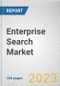 Enterprise Search Market By Component, By Type, By Deployment Mode, By Enterprise Size, By Industry Vertical: Global Opportunity Analysis and Industry Forecast, 2023-2032 - Product Image