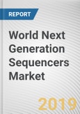 World Next Generation Sequencers Market - Opportunities and Forecasts, 2017 - 2023- Product Image