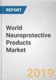 World Neuroprotective Products Market - Opportunities and Forecasts, 2017 - 2023- Product Image