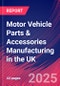 Motor Vehicle Parts & Accessories Manufacturing in the UK - Industry Market Research Report - Product Thumbnail Image
