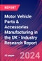 Motor Vehicle Parts & Accessories Manufacturing in the UK - Industry Research Report - Product Thumbnail Image