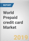 World Prepaid credit card Market - Opportunities and Forecasts, 2017 - 2023- Product Image