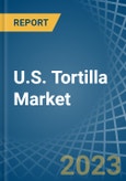 U.S. Tortilla Market Analysis and Forecast to 2025- Product Image