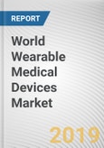 World Wearable Medical Devices (Home Healthcare) Market - Opportunities and Forecasts, 2017 - 2023- Product Image