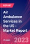 Air Ambulance Services in the US - Industry Market Research Report - Product Thumbnail Image